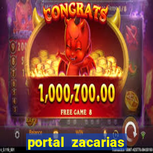 portal zacarias mais de 18